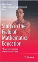 Shifts in the Field of Mathematics Education