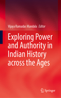 Exploring Power and Authority in Indian History Across the Ages