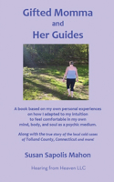 Gifted Momma and Her Guides