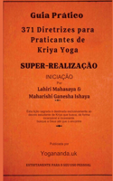 Guia Prático e 371 Diretrizes para Praticantes de Kriya Yoga