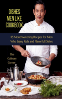Dishes Men Like Cookbook
