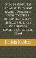 O USO de Animais Em Rituais Religiosos No Brasil