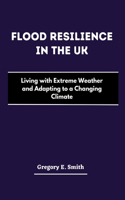 Flood Resilience in the UK