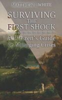 Surviving the First Shock