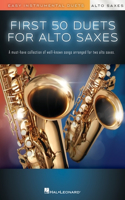 First 50 Duets for Two Alto Saxophones: Easy Instrumental Duets