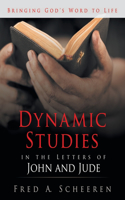 Dynamic Studies in the Letters of John and Jude