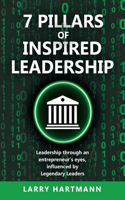 7 Pillars of Inspired Leadership