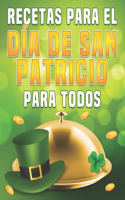 Recetas para el Día de San Patricio para todos