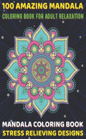 100 Amazing Mandala Coloring Book For Adult Relaxation