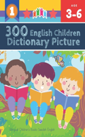 300 English Children Dictionary Picture. Bilingual Children's Books Swedish English: Full colored cartoons pictures vocabulary builder (animal, numbers, first words, letter alphabet, shapes) for baby toddler prek kindergarten kids le