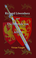 Richard Löwenherz und die Legende von Albion