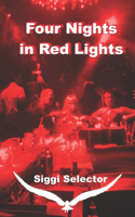 Four Nights in Red Lights