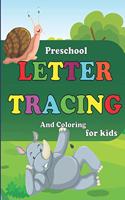 Preschool Letter Tracing And Coloring for kids: Handwriting practice pages, Ages 3-5