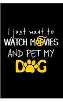 I just want to watch movies and pet my dog