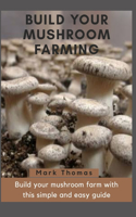 Build Your Mushroom Farming