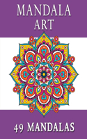 Mandala Art 49 Mandalas: Stress Relieving Coloring Book for Adults