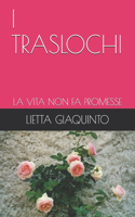 I Traslochi: La Vita Non Fa Promesse