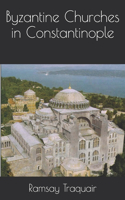 Byzantine Churches in Constantinople