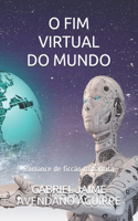 O Fim Virtual Do Mundo