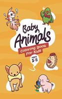 Baby Animals Coloring Book For Kids ages 3-8
