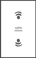 Subtle Visions