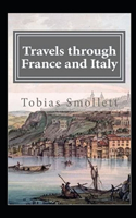Travels through France and Italy Annotated
