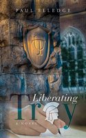 Liberating Troy
