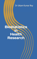 Biostatistics in Health Research