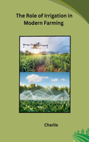 Role of Irrigation in Modern Farming