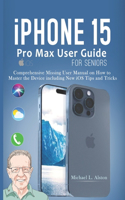 iPhone 15 Pro Max User Guide for Seniors