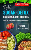 Sugar-Detox Cookbook for Seniors 2024