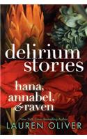 Delirium Stories: Hana, Annabel, and Raven: Hana, Annabel, &amp; Raven