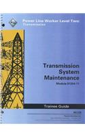 Transmission System Maintenance Trainee Guide, Module 81204-11