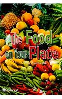 The The Food on Your Plate, Grade 4 Food on Your Plate, Grade 4