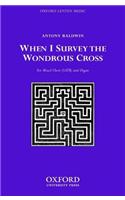 When I survey the wondrous cross