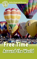 Oxford Read and Discover: Level 3: Free Time Around the World: Level 3: 600-Word Vocabulary Free Time Around the World(Oxford Read and Discover)
