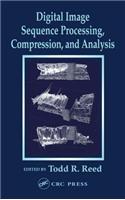 Digital Image Sequence Processing, Compression, and Analysis