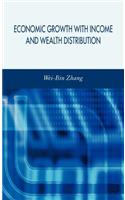Economic Growth with Income and Wealth Distribution
