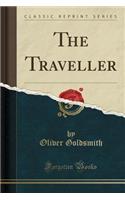 The Traveller (Classic Reprint)