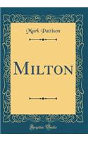Milton (Classic Reprint)