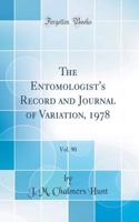 The Entomologist's Record and Journal of Variation, 1978, Vol. 90 (Classic Reprint)