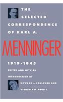 Selected Correspondence of Karl A. Menninger