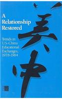 A Relationship Restored: Trends in U.S.-China Educational Exchanges, 1978-1984