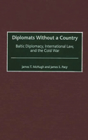 Diplomats Without a Country