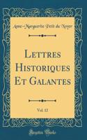 Lettres Historiques Et Galantes, Vol. 12 (Classic Reprint)