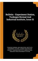 Bulletin - Experiment Station, Tuskegee Normal and Industrial Institute, Issue 31