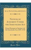 Notices of Judgment Under the Insecticide Act: Given Pursuant to Section 4 of the Insecticide Act; 1691-1710 (Classic Reprint)