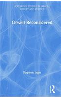 Orwell Reconsidered