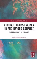 Violence against Women in and beyond Conflict