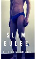 Slim Bulge